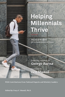 Helping Millennials Thrive: Practical Wisdom for a Generation in Crisis book