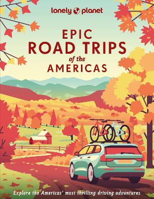 Lonely Planet Epic Road Trips of the Americas book