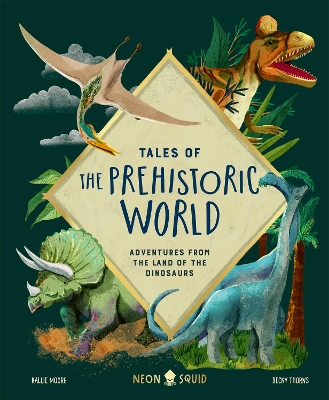 Tales of the Prehistoric World: Adventures from the Land of the Dinosaurs book