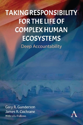 Taking Responsibility for the Life of Complex Human Ecosystems: Deep Accountability book
