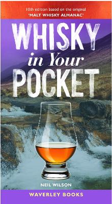 Whisky in Your Pocket: 10th edition based on the original 'Malt Whisky Almanac' book