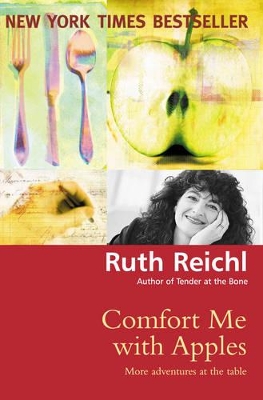Comfort Me with Apples by Ruth Reichl