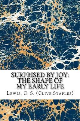 Surprised by Joy by C S Lewis