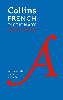Collins French Dictionary Essential edition by Collins Dictionaries
