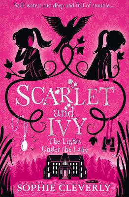 The The Lights Under the Lake: A Scarlet and Ivy Mystery by Sophie Cleverly