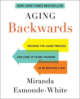 Aging Backwards by Miranda Esmonde-White