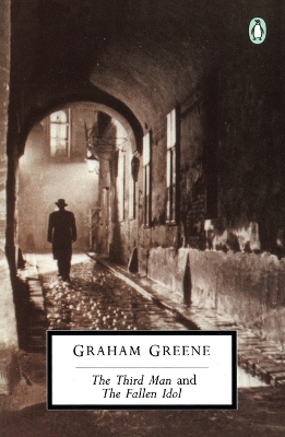 Third Man & the Fallen Idol by Graham Greene