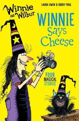 Winnie and Wilbur: Winnie Says Cheese by Laura Owen