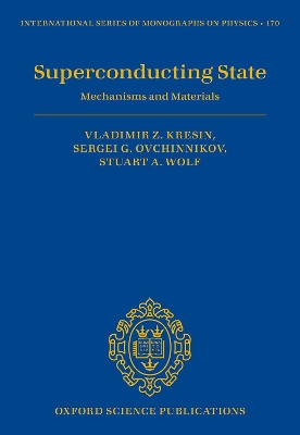 Superconducting State: Mechanisms and Materials by Vladimir Kresin