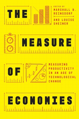 The Measure of Economies: Measuring Productivity in an Age of Technological Change book