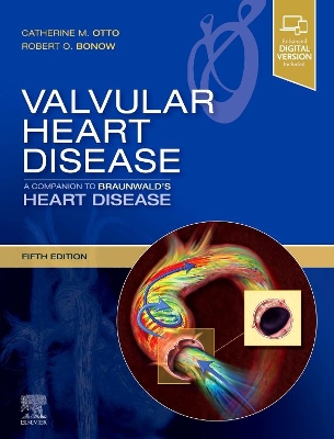 Valvular Heart Disease: A Companion to Braunwald's Heart Disease by Catherine M. Otto