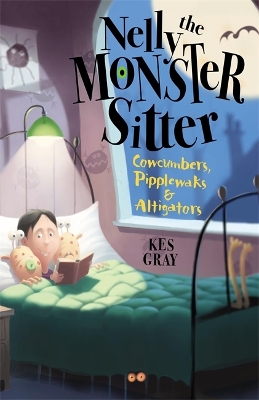 Nelly the Monster Sitter: Cowcumbers, Pipplewaks and Altigators book
