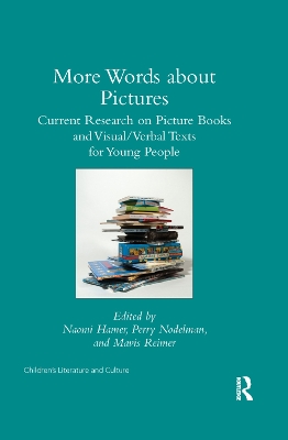 More Words about Pictures: Current Research on Picturebooks and Visual/Verbal Texts for Young People book