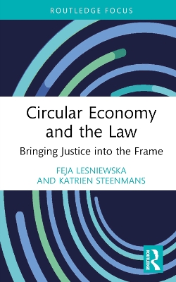 Circular Economy and the Law: Bringing Justice into the Frame book