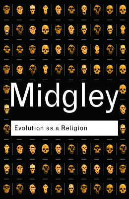 Evolution as a Religion by Mary Midgley