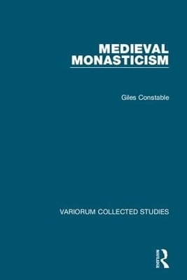 Medieval Monasticism by Giles Constable