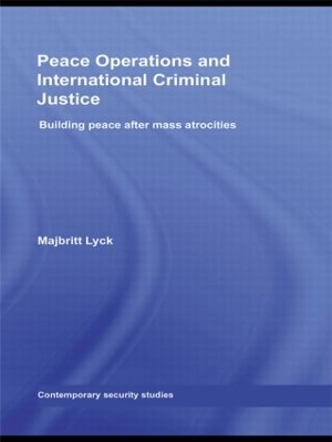 Peace Operations and International Criminal Justice by Majbritt Lyck