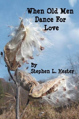 When Old Men Dance For Love book