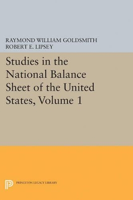 Studies in the National Balance Sheet of the United States, Volume 1 book