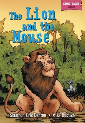 Short Tales Fables: The Lion and the Mouse book