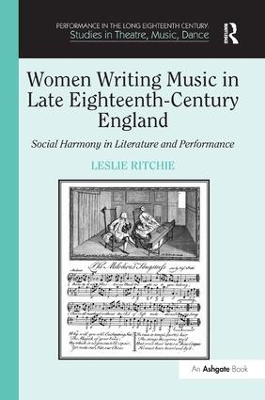 Women Writing Music in Late Eighteenth-Century England by Leslie Ritchie