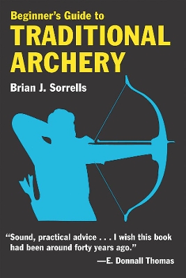 Beginner's Guide to Traditional Archery book