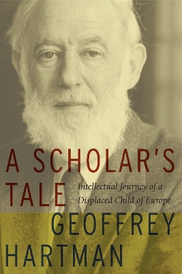 A Scholar's Tale by Geoffrey Hartman