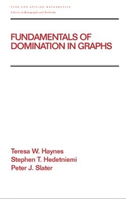 Fundamentals of Domination in Graphs by Teresa W. Haynes