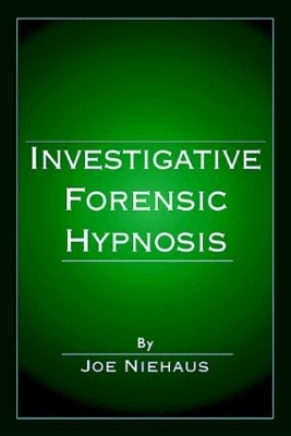 Investigative Forensic Hypnosis book