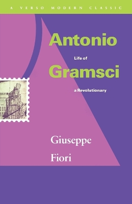 Antonio Gramsci: Life of a Revolutionary book
