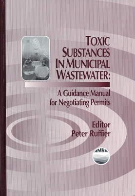 Toxic Substances in Municipal Waste Watera Guidance Manual for Negotiating Permits book