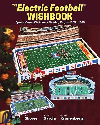 Electric Football Wishbook: Sports Game Christmas Catalog Pages 1955-1988 book