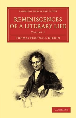 Reminiscences of a Literary Life by Thomas Frognall Dibdin