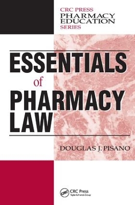 Essentials of Pharmacy Law by Douglas J. Pisano