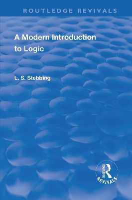 Revival: A Modern Introduction to Logic (1950) by Lizzie Susan Stebbing
