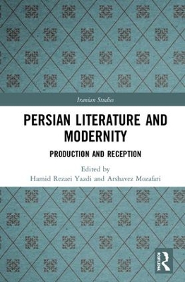 Persian Literature and Modernity: Production and Reception book