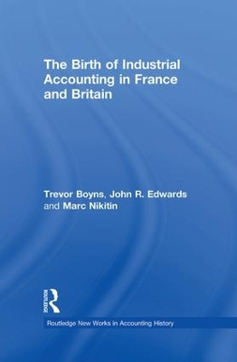 Birth of Industrial Accounting in France and Britain book