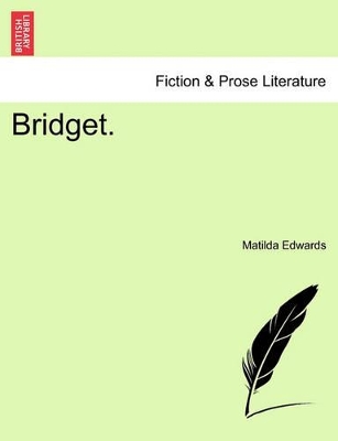 Bridget. by Matilda Barbara Betham Edwards