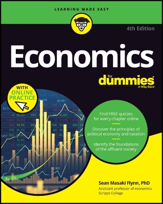 Economics For Dummies: Book + Chapter Quizzes Online by Sean Masaki Flynn
