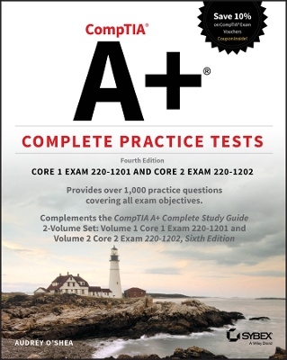 CompTIA A+ Complete Practice Tests: Core 1 Exam 220-1201 and Core 2 Exam 220-1202 book