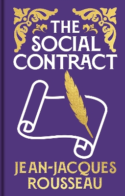 The Social Contract: Gilded Pocket Edition by Jean-Jacques Rousseau