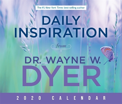 Daily Inspiration from Dr. Wayne W. Dyer 2020 Calendar book