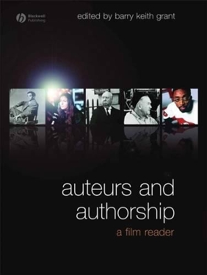 Auteurs and Authorship by Barry Keith Grant