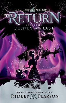 Kingdom Keepers: The Return Book Three Disney At Last book