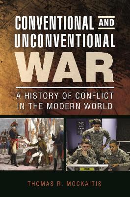 Conventional and Unconventional War by Thomas R. Mockaitis