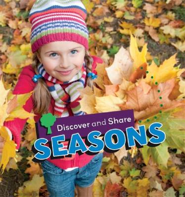 Discover and Share: Seasons by Angela Royston