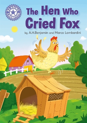 Reading Champion: The Hen Who Cried Fox by A.H. Benjamin