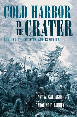 Cold Harbor to the Crater book