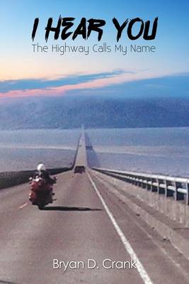 I Hear You: The Highway Calls My Name book