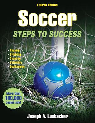 Soccer: Steps to Success by Joseph A. Luxbacher